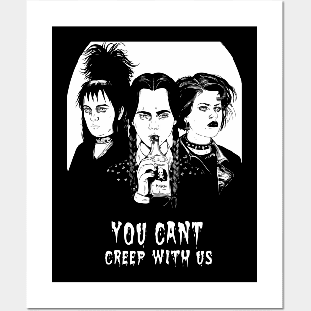 You Cant Creep With Us Wednesday Lydia Deetz Nancy Gothic Grunge Punk Spooky Halloween Gift Wall Art by Prolifictees